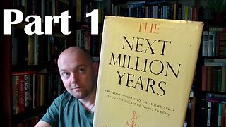 The Next Million Years by Charles Galton Darwin (1953) - Part 1