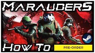 How To Preorder Marauders and Download It On Steam!