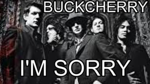 🎵 BUCKCHERRY - I'M SORRY (LYRICS)