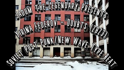 Yirina Fedorov - Doubts (2023) New Wave/Soviet Post Punk Type Beat