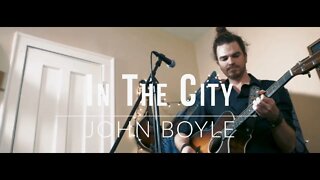 John Boyle III In The City (Local Indianapolis Muic)