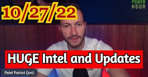Patel Patriot: HUGE Intel and Updates 10/27/22