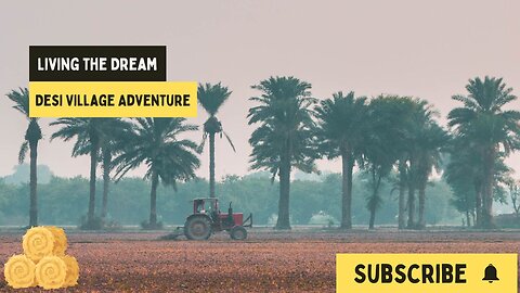 Living the Dream: Desi Village Adventure | Village Vibes