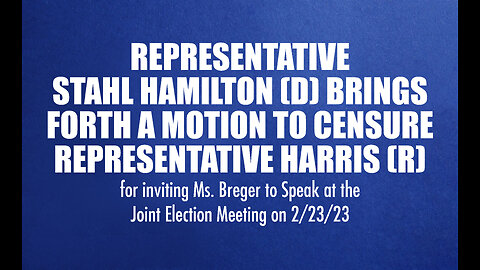 Representative Stahl Hamilton (D) brings forth a motion to censure Representative Harris (R).
