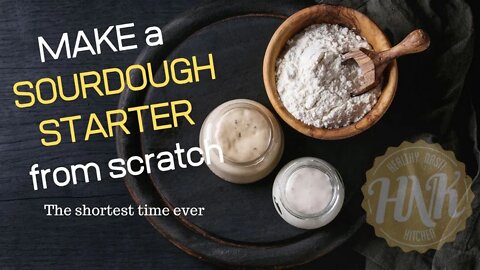 How to make a sourdough starter, the quickest way