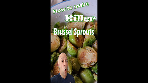 How to make AMAZING Brussel Sprouts