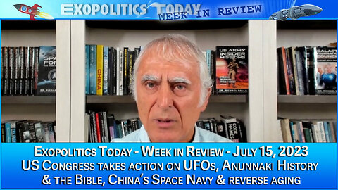 Exopolitics Today - Week in Review - July 15, 2023