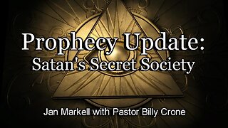 Prophecy Update: Satan’s Secret Society