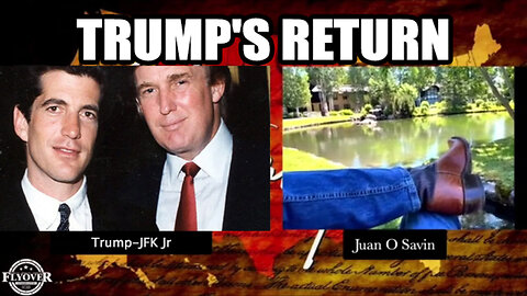 Juan O Savin: Trump's Return