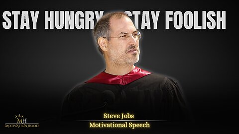 3 Lesson from Steve Jobs life - Stay hungry, Stay foolish - Motivational Speech