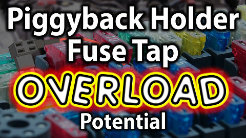 Piggyback Fuse Holder auto electrics OVERLOAD potential - what size fuse to use - by VOGMAN