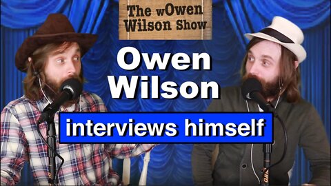 Owen Wilson interviews himself | The wOwen Wilson Show