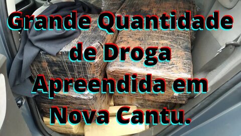 Droga Apreendida Pela Polícia Militar em Nova Cantu Totalizou 623 Quilos