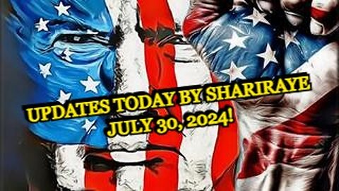 UPDATES TODAY BY SHARIRAYE JULY 30, 2024!