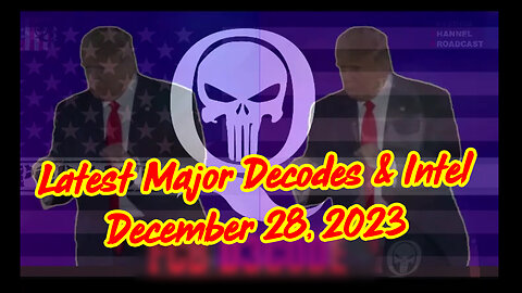 Latest Major Decodes & Intel > Major Arrests 12/28/23