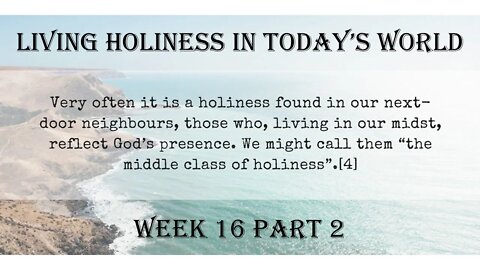 Living Holiness in Today's World: Week 16 Part 2