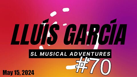 SL Musical Adventures #70