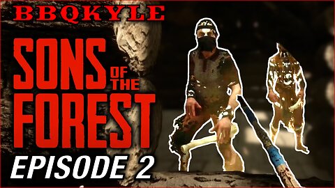 They're in My House! (Sons of the Forest: Ep2)