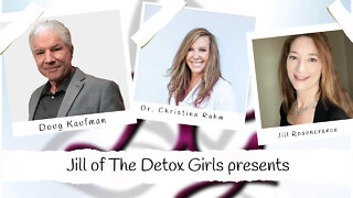 Doug Kaufmann & Dr Christina Rahm w/ Jill of The Detox Girls Is Fungus The Missing Link in Disease?