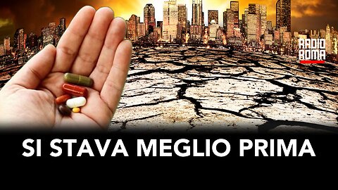 DAL FARMACO AL CLIMA: SI STAVA MEGLIO PRIMA