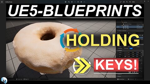 Unreal5 Blueprints: HOLD - Key (Boolean)