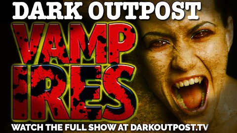 Dark Outpost 11-10-2020 Vampires