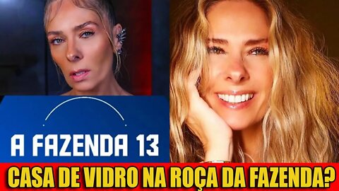 A FAZENDA 13: CASA DE VIDRO NA ROÇA DA FAZENDA? NOVA DINAMICA NO REALITY!