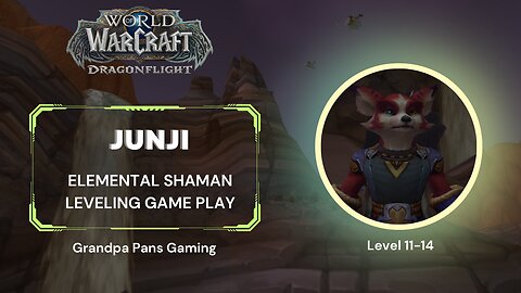 World of Warcraft - Elemental Shaman - 11-14