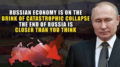"The Collapse of the Russian Economy: Beyond Imagination | Putin's Devastating Impact on Russia"
