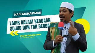 Mukjizat Kelahiran Nabi Muhammad - Ustadz Zein Muchsin