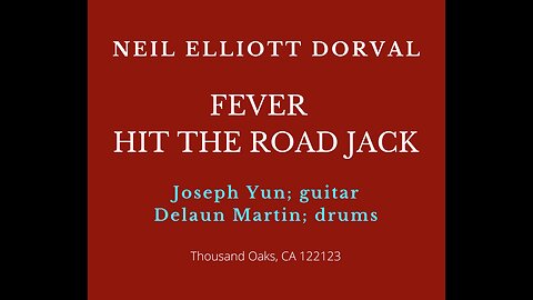 Neil Elliott Dorval - Fever + Hit The Road Jack live Thousand Oaks 012123