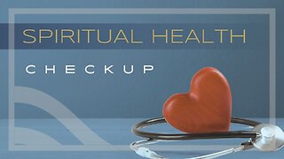 Spiritual Health Checkup- Motivation