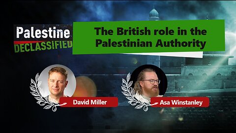 Episode 81: The British role in the Palestinian Authority