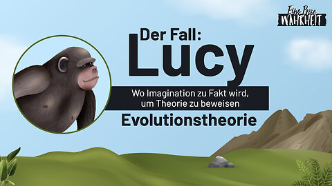 Der Fall Lucy - Wo Imagination zu Fakt wird, um Theorie zu beweisen