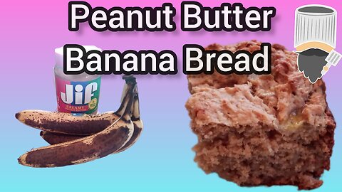 How to make peanut butter banana bread