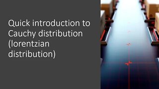 Quick introduction to Cauchy lorentzian distribution