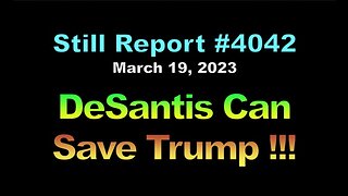 DeSantis Can Save Trump !!!, 4042