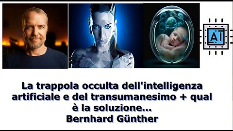 La trappola occulta dell'intelligenza artificiale e del transumanesimo + qual è la soluzione