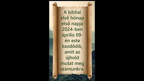 A bibliai első hónap első napja 2024-ben 04. 09.