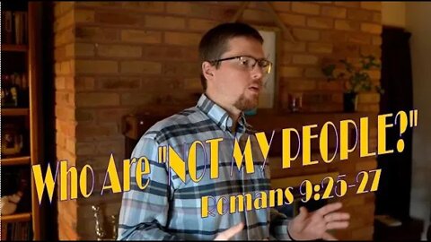 13 - A People Who Were Not a People - Romans 9:25-27