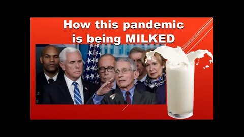 Why the Pandemic is being MILKED