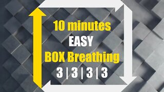 Easy Box Breathing ❯ 10 minutes square breathing ❯ 3 3 3 3 ❯ Navy Seals Technique ❯ 3x3x3x3