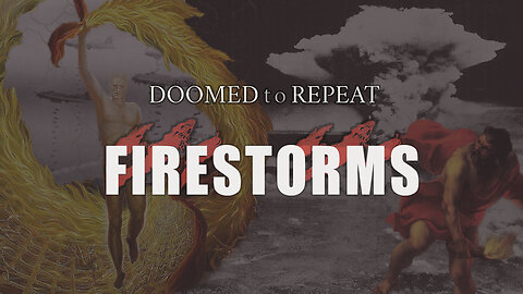 Fear and Flames - A Brief History of Firestorms