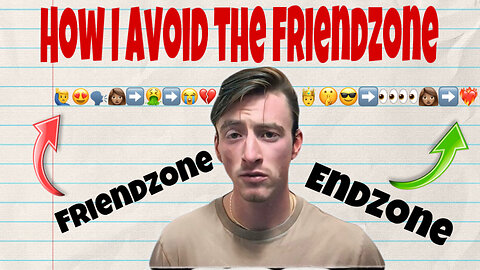 How I Avoid The Friendzone