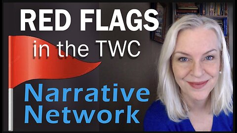 TWC Red Flags | The Expanding Narrative Network | AmazingPolly