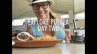 Discover Puebla, Mexico - Day Two (2022)