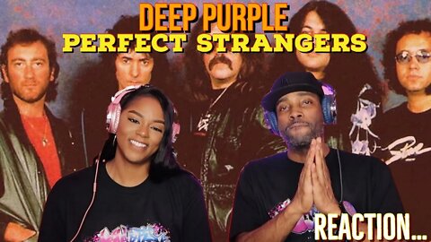 First time hearing Deep Purple "Perfect Strangers" Reaction | Asia and BJ