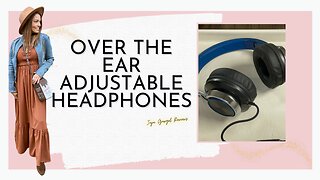 Over the ear adjustable headphones review