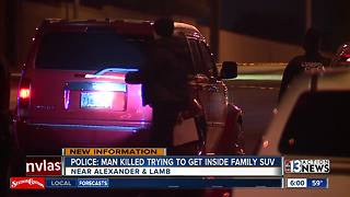 Man killed after police say he tried to get inside family SUV
