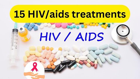 15 HIVaids treatments